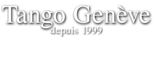 TANGO GENEVE Claudio Blanc : Cours Tango argentin - Milongas - Stages - Concerts